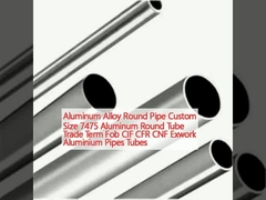 Aluminium legering ronde buis maat 7475 Aluminium ronde buis Handelsduur FOB CIF CFR CNF Exwerk Aluminium buizen Buizen